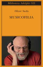 Musicofilia. Racconti sulla musica e il cervello