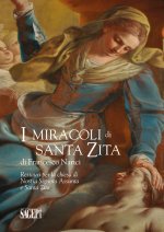 miracoli di Santa Zita di Francesco Narici. Restauri per la chiesa di Nostra Signora Assunta e Santa Zita