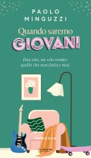 Quando saremo giovani