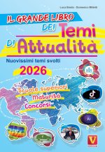 grande libro dei temi di attualità 2026. Nuovissima raccolta di temi svolti. Scuole superiori, maturità, concorsi