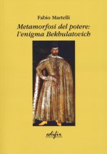 Metamorfosi del potere. L'enigma Bekbulatovic