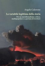 variabile legittima della storia. Per un meridionalismo critico, multipopolare e a portata di territori