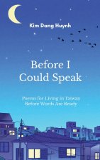 Before I Could Speak