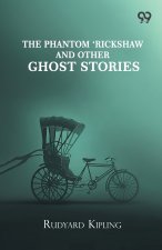 The Phantom 'Rickshaw And Other Ghost Stories