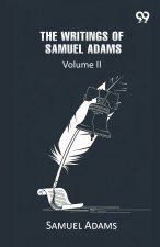 The Writings Of Samuel Adams