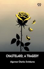 Chastelard, A Tragedy