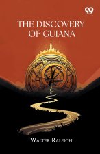 The Discovery Of Guiana