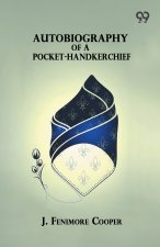 Autobiography Of A Pocket-Handkerchief