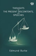Thoughts On The Present Discontents, And Speeches