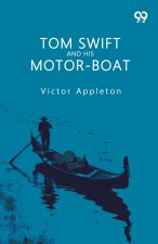 Tom Swift And His Motor-Boat