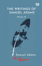 The Writings Of Samuel Adams