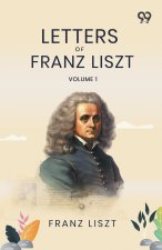 Letters Of Franz Liszt