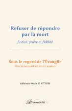 Refuser de répondre par la mort