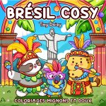 Tiny Daisy - Cozy Brazil: Cute and comfy coloring book