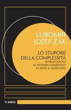 stupore della complessità. Introduzione al pensiero complesso di Pavel A. Florenskij