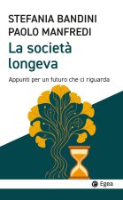 società longeva. Appunti per un futuro che ci riguarda