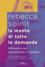 madre di tutte le domande. Riflessioni sul femminismo e il potere