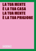 tua mente è la tua casa la tua mente è la tua prigione. Sistema Museale del Valdarno