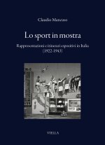 sport in mostra. Rappresentazioni e itinerari espositivi in Italia (1922-1943)