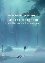 albero d'argento. Le incredibili storie del Serpentegatto