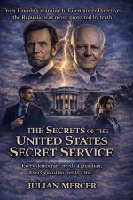 The Secrets of the United States Secret Service