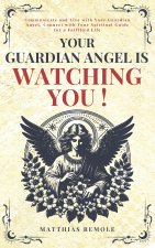 Your Guardian Angel Is Watching You !