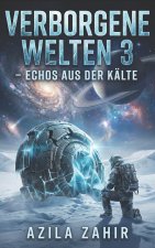 Verborgene Welten 3 - Echos aus der Kälte