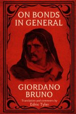 On Bonds in General. Giordano Bruno