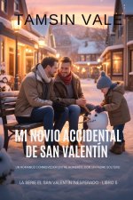 Mi novio accidental de San Valentín