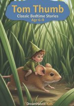 Classic Bedtime Stories - Tom Thumb