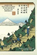 HAIKUS FOR SIXTY-NINE STATIONS OF THE KISO ROAD BY EISEN AND HIROSHIGE I