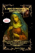 IL LIBRO DI PREGHIERE DEL SANTO ROSARIO