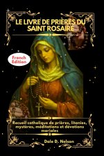 LE LIVRE DE PRIÈRES DU SAINT ROSAIRE