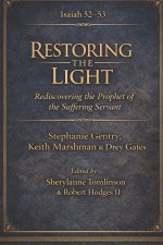 RESTORING THE LIGHT THE SUFFERING SERVANT