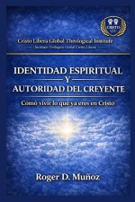 IDENTIDAD ESPIRITUAL Y AUTORIDAD DEL CREYENTE