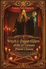 Witch and Pagan Elders of the 21st Century