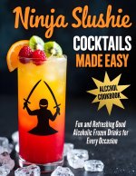 Ninja Slushie Cocktails Made Easy