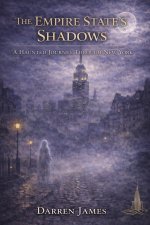 The Empire State's Shadows A Haunted Journey Through New York