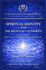 SPIRITUAL IDENTITY AND THE BELIEVER'S AUTHORITY
