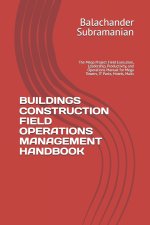 BUILDINGS CONSTRUCTION FIELD OPERATIONS MANAGEMENT HANDBOOK