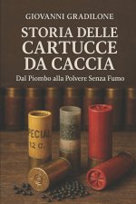 STORIA DELLA CARTUCCIA DA CACCIA