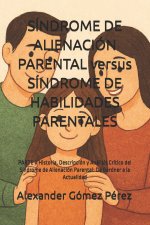 SÍNDROME DE ALIENACIÓN PARENTAL versus SÍNDROME DE HABILIDADES PARENTALES