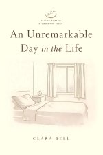 An Unremarkable Day in the Life