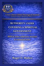 AUTHORITY UNDER COVERING AND SPIRITUAL GOVERNMENT