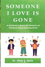 SOMEONE I LOVE IS GONE