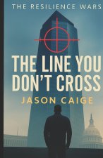 The Line You Don't Cross