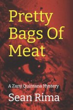 Pretty Bags Of Meat