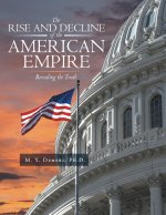 The Rise and Decline of the American Empire