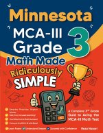 Minnesota MCA-III Grade 3 Math Made Ridiculously Simple