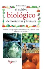El cultivo biológico de hortalizas y frutales